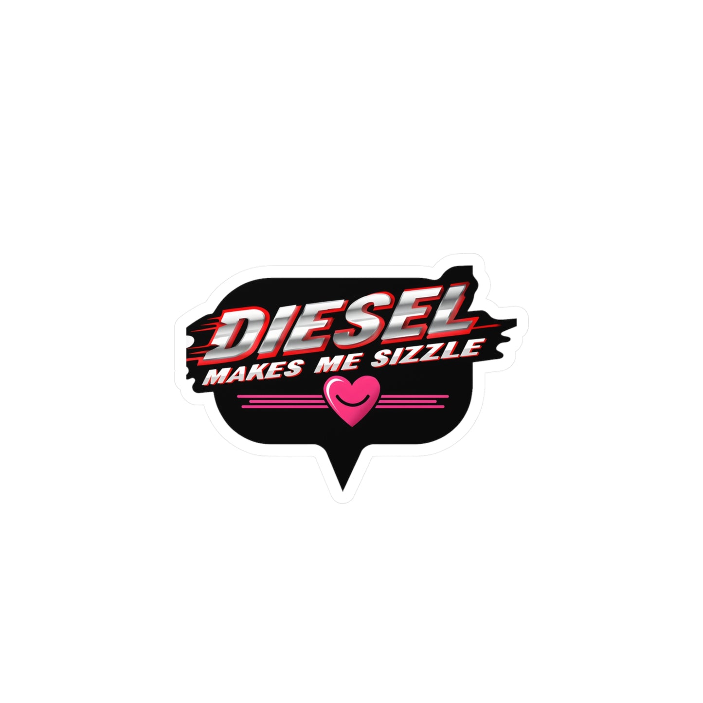 Kiss-Cut Vinyl Decal - 'Diesel Makes Me Sizzle'