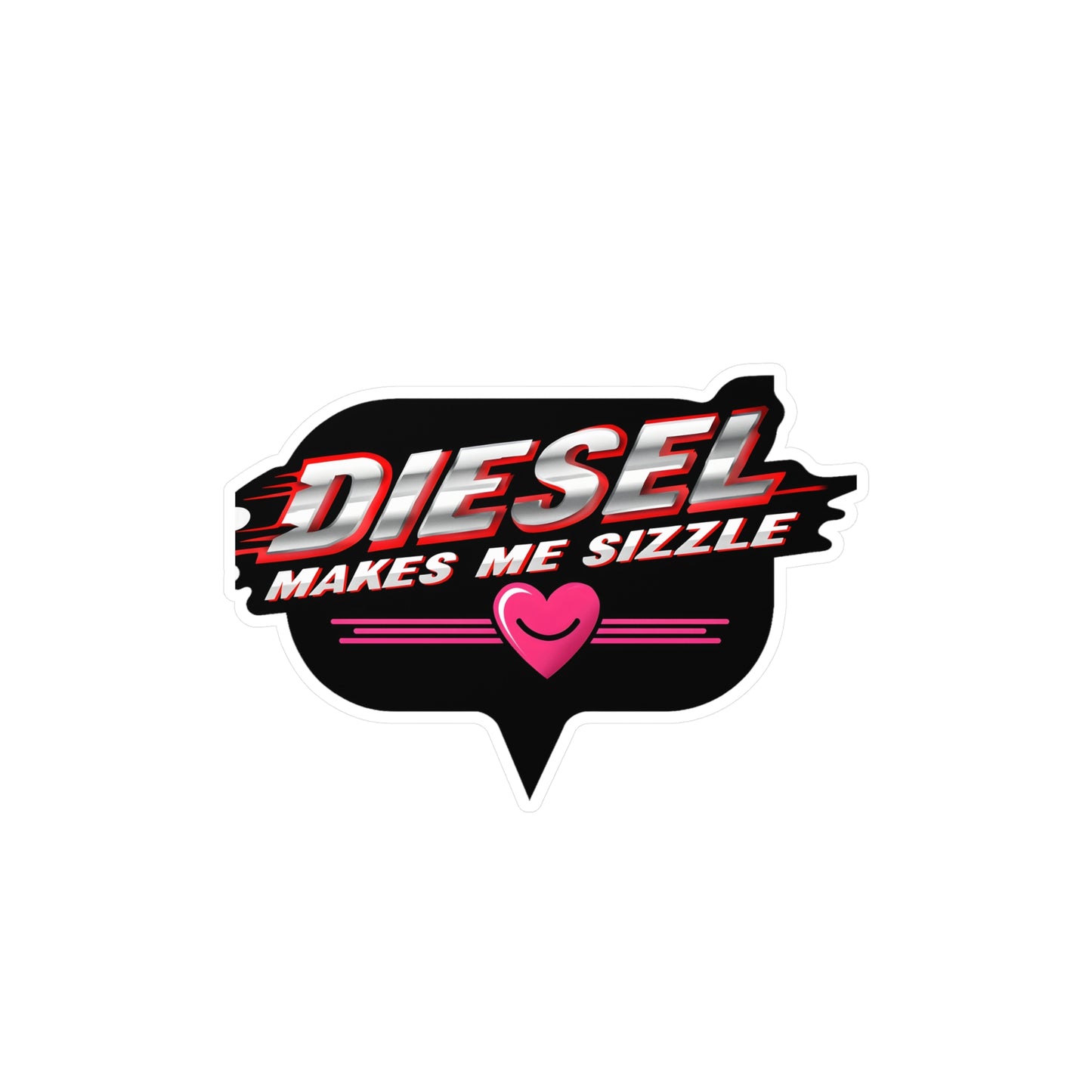 Kiss-Cut Vinyl Decal - 'Diesel Makes Me Sizzle'