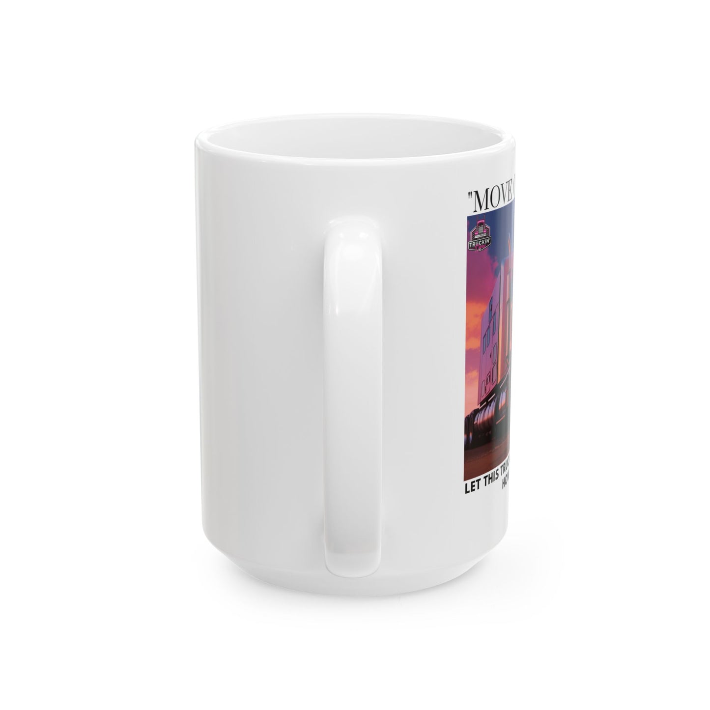 Move Over Boys Ceramic Mug, (11oz, 15oz)