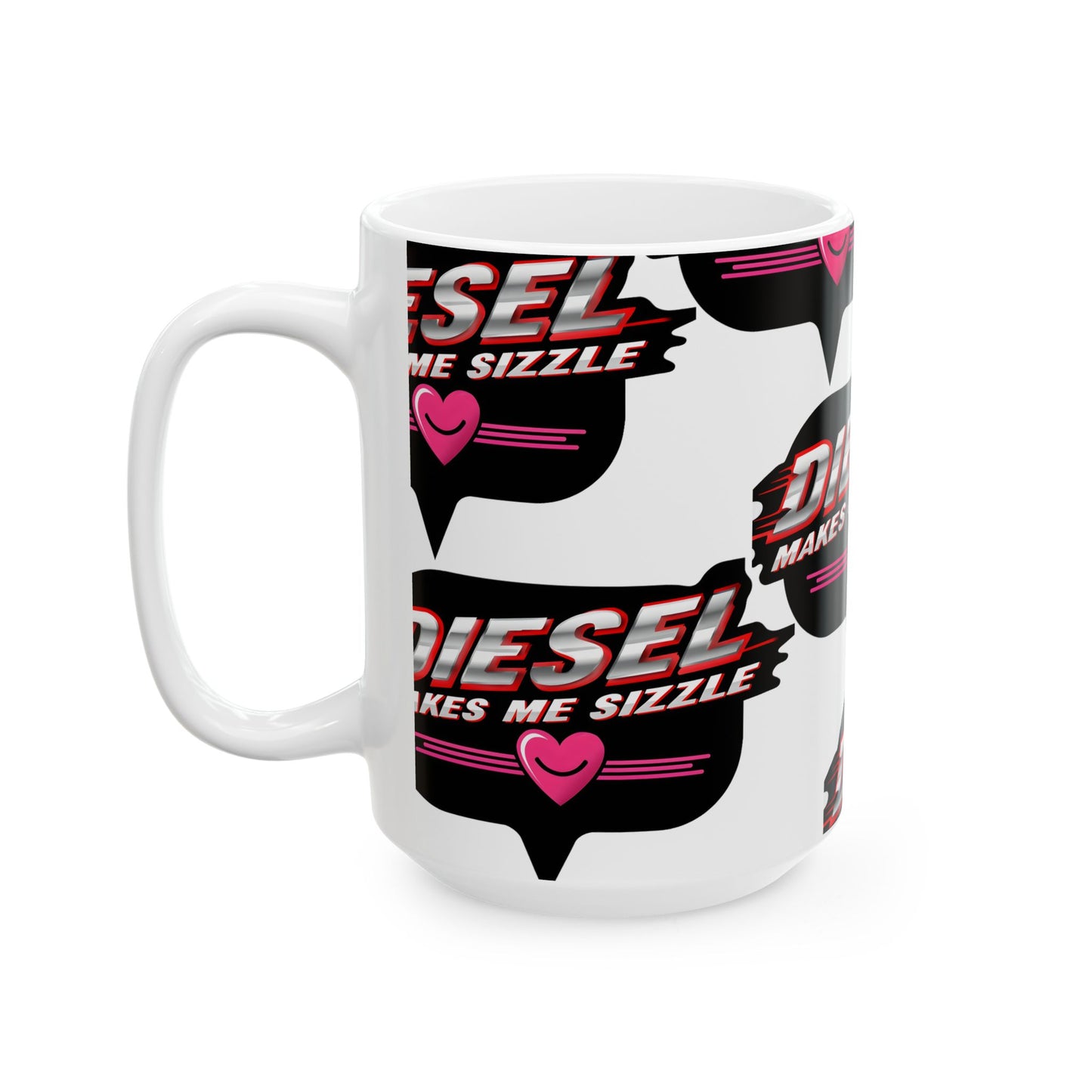 Diesel Makes Me Sizzle Ceramic Mug - Fun & Trendy Coffee Cup for Diesel Lovers