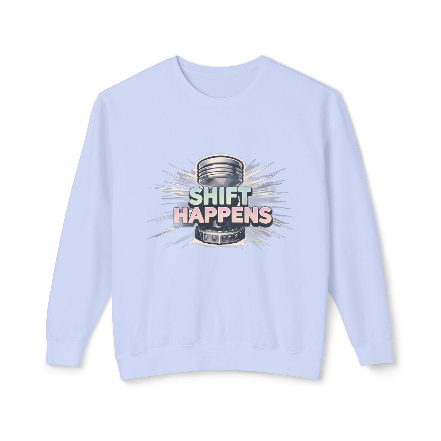 Shift Happens- Lightweight Crewneck Sweatshirt