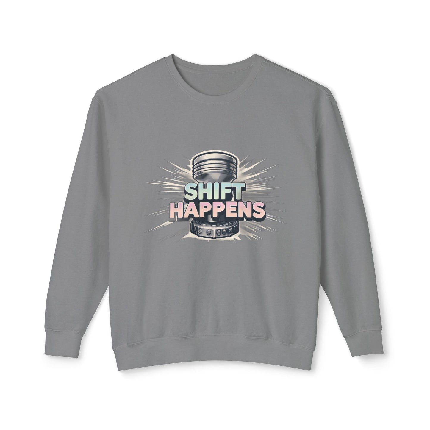 Shift Happens- Lightweight Crewneck Sweatshirt