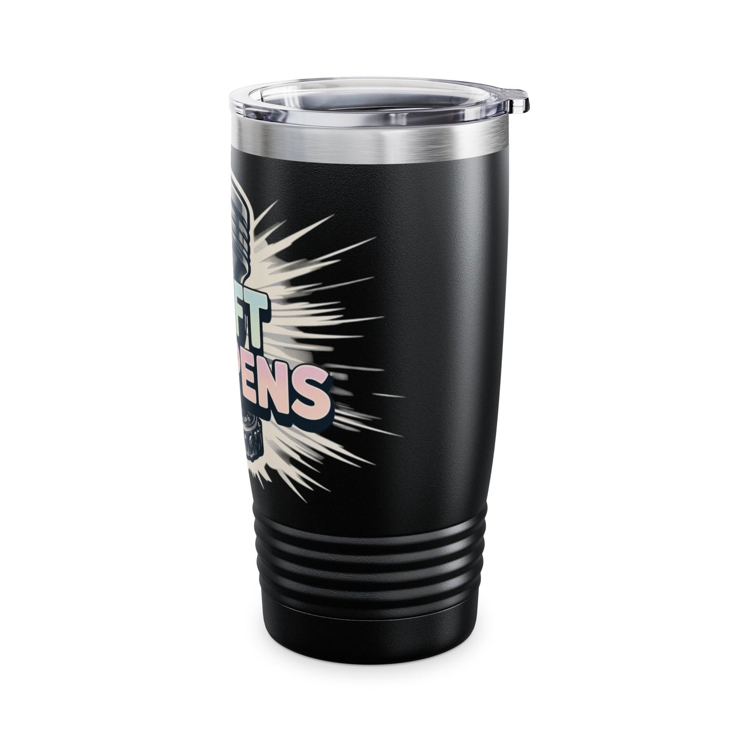 Shift Happens 20oz Ringneck Tumbler - Motivational Travel Mug for Everyday Use