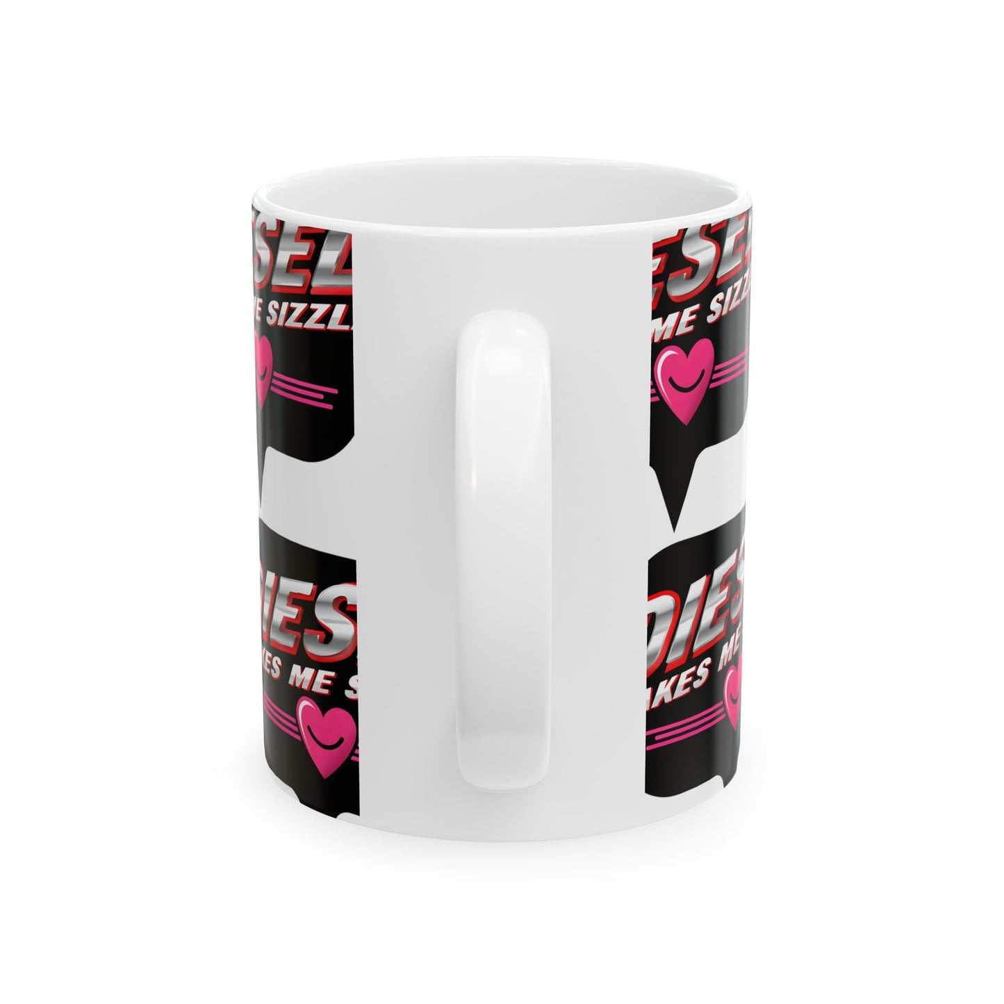 Diesel Makes Me Sizzle Ceramic Mug - Fun & Trendy Coffee Cup for Diesel Lovers