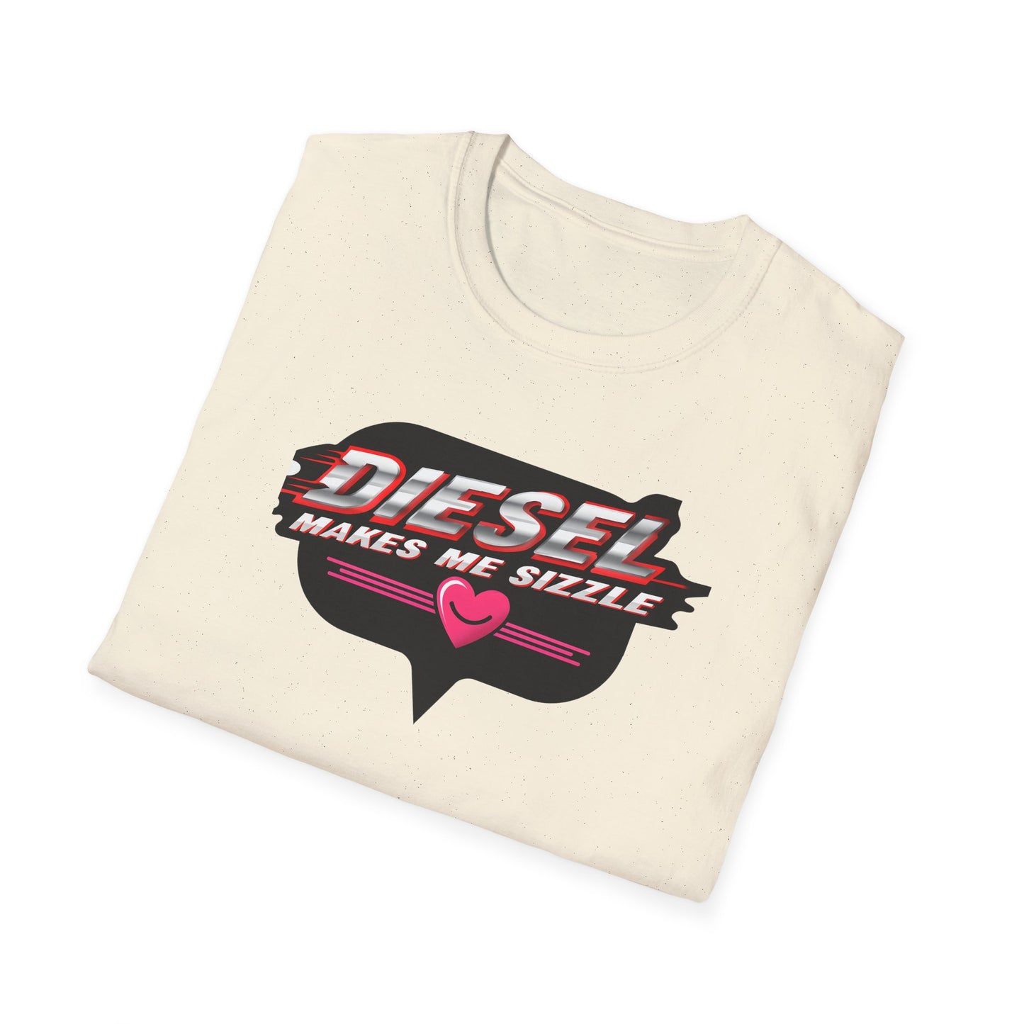 Diesel Makes Me Sizzle Unisex Softstyle T-Shirt - Cool Casual Wear for Diesel Lovers
