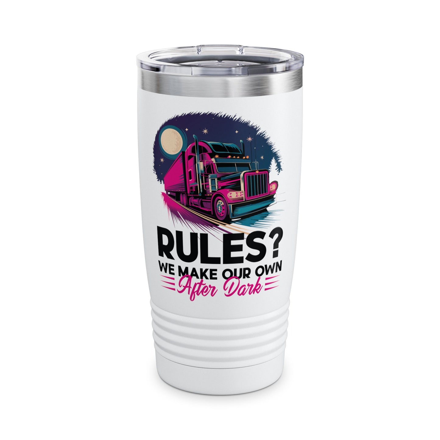 Custom Truck Driver Tumbler - 20oz - "Rules? We Make Our Own After Dark"