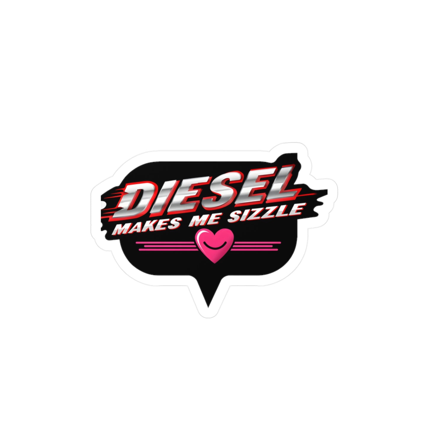Kiss-Cut Vinyl Decal - 'Diesel Makes Me Sizzle'