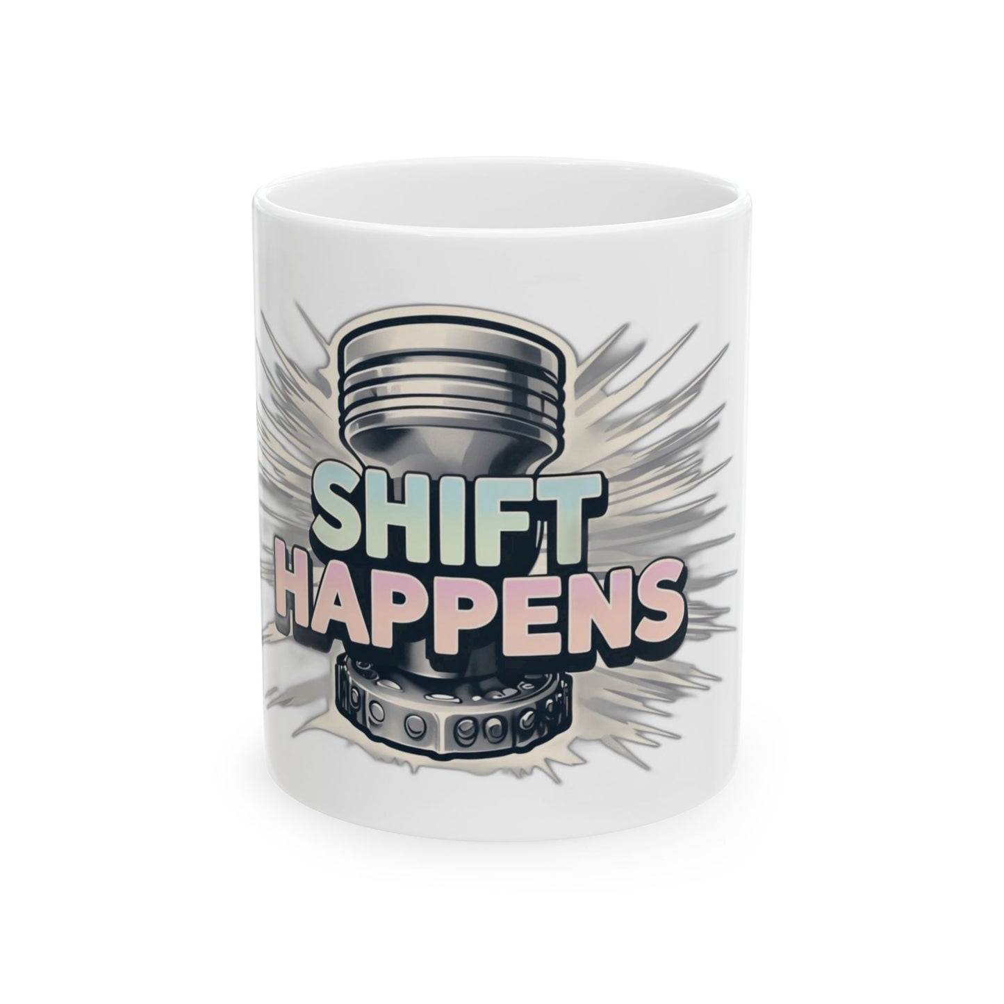 Funny Shift Happens Ceramic Mug - Perfect Gift for Car Enthusiasts