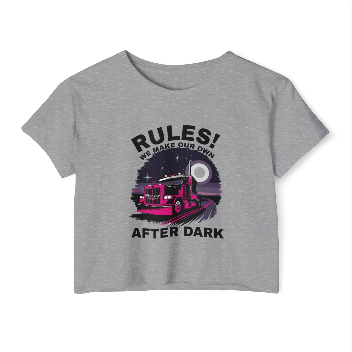 Women's Festival Crop Top - "RULES! We Make Our Own After Dark"