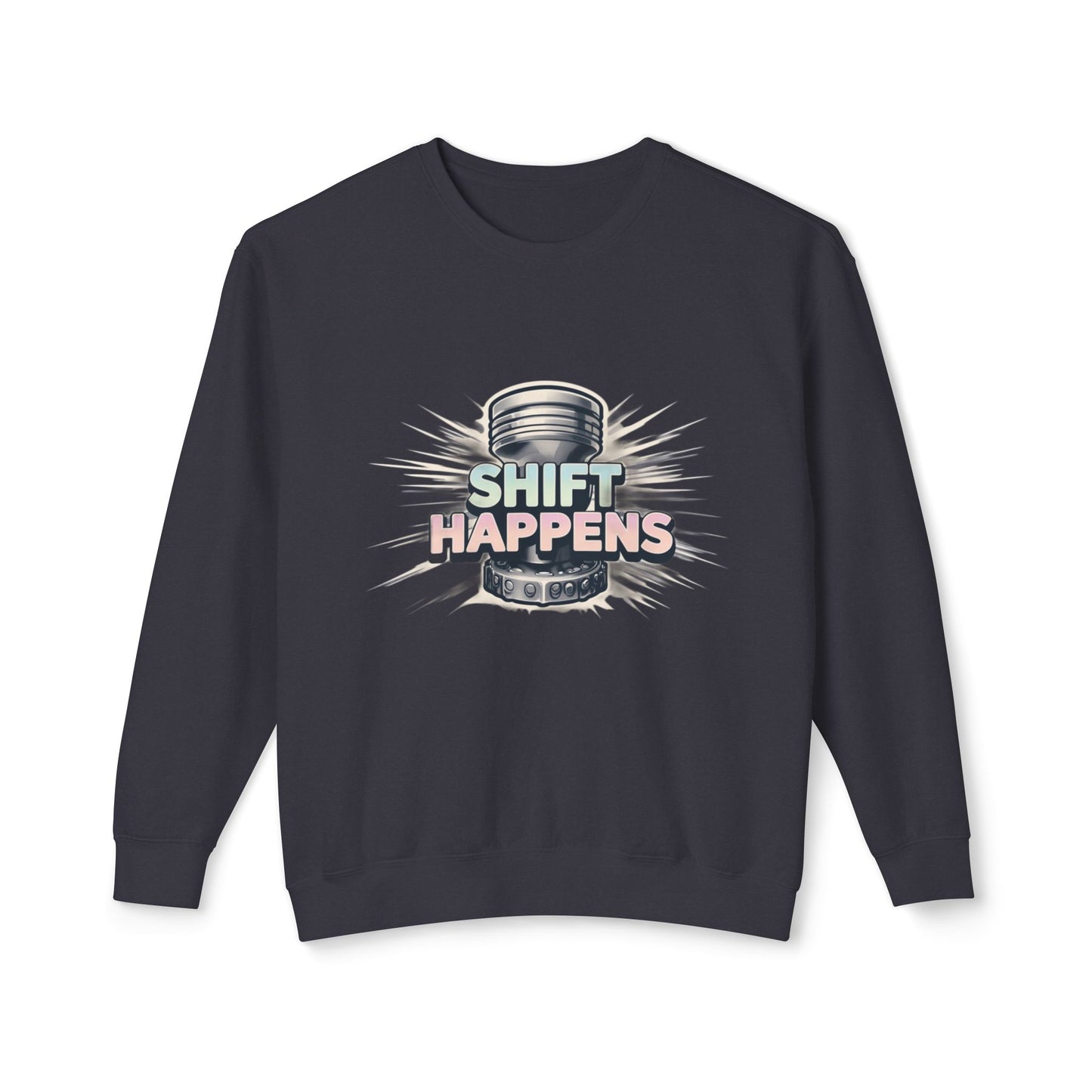 Shift Happens- Lightweight Crewneck Sweatshirt
